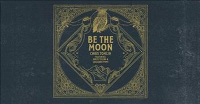 'Be The Moon' Chris Tomlin, Brett Young And Cassadee Pope 