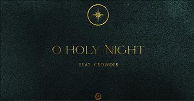 'O Holy Night' Passion Featuring Crowder 