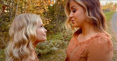 2 Sisters Sing Spirit-Filled Rendition Of 'Amazing Grace (My Chains Are Gone)' 