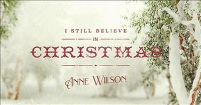 'I Still Believe In Christmas' Anne Wilson Lyric Video 