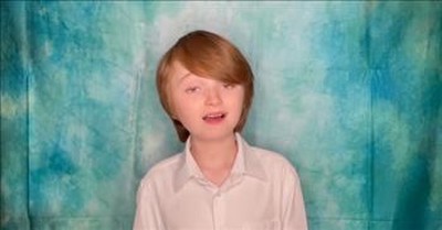 12-Year-Old Sings A Cappella Hymn 'How Great Thou Art' 