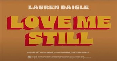 'Love Me Still' Lauren Daigle Official Lyric Video 