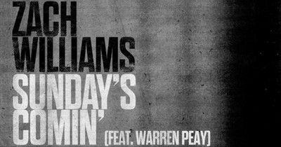 'Sunday's Comin' Zach Williams Featuring Warren Peay