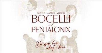‘Do You Hear What I Hear?’ Andrea, Matteo, Virginia Bocelli And Pentatonix 