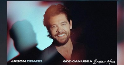 'God Can Use A Broken Man' Jason Crabb Music Video