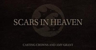 “Scars In Heaven” Casting Crowns And Amy Grant 