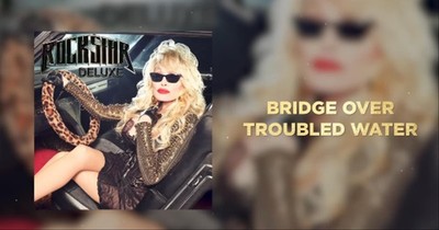 Dolly Parton's Beautiful Cover Of ‘Bridge Over Troubled Water’