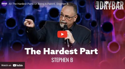 All The Hardest Parts Of Being A Parent. Stephen B.