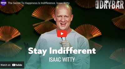 The Secret To Happiness Is Indifference. Isaac Witty