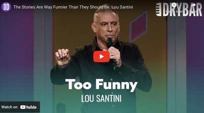 The Stories Are Way Funnier Than They Should Be. Lou Santini