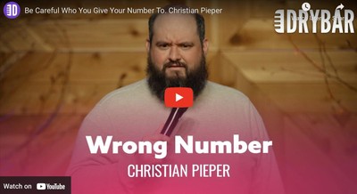 Be Careful Who You Give Your Number To. Christian Pieper
