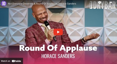 Not Everyone Deserves A Round Of Applause. Horace Sanders