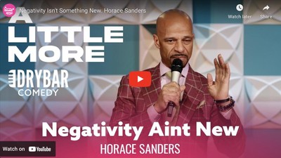 Negativity Isn't Something New. Horace Sanders