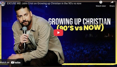 EXCUSE ME! John Crist on Growing up Christian in the 90's vs now