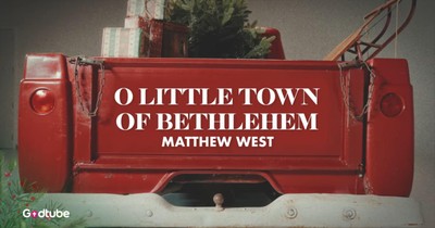 'O Little Town of Bethlehem’ Shines in Matthew West’s Lyric Video