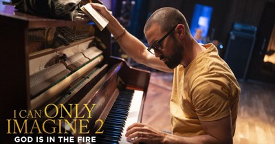 God is in the Fire: The Heart of 'I Can Only Imagine 2'