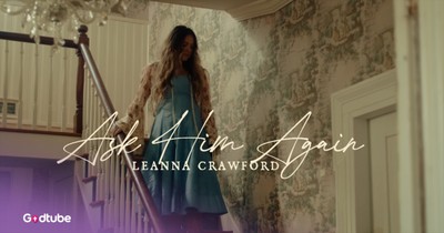Leanna Crawford - Ask Him Again