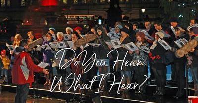 Do You Hear What I Hear?