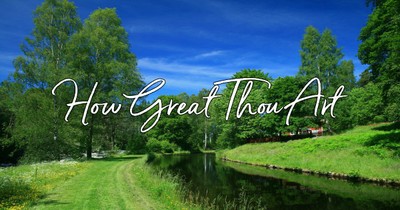 How Great Thou Art 
