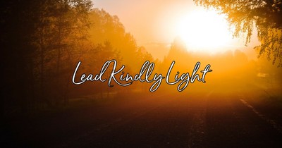 Lead Kindly Light
