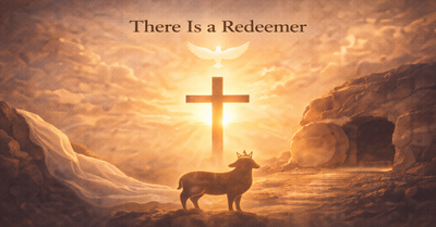 There Is a Redeemer