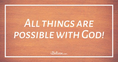 Anything Is Possible with God - iBelieve Truth: A Devotional for Women - June 27