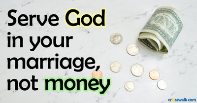 Creating a Financially Healthy Marriage - Crosswalk Couples Devotional - September 19