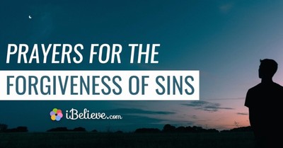 Pray for the Forgiveness of Sins: Prayers of Repentance & Renewal