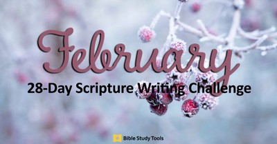 February's 28-Day Scripture Writing Challenge