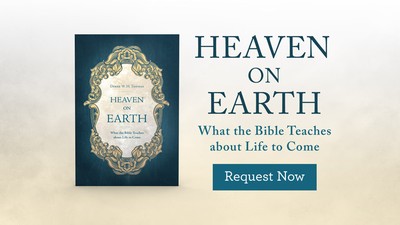 heaven on earth truth for life august 2021 offer