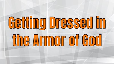 Why We Need the Armor of God - Part 5