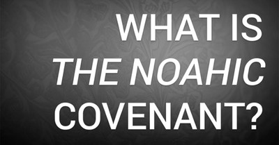 What Is the Noahic Covenant?