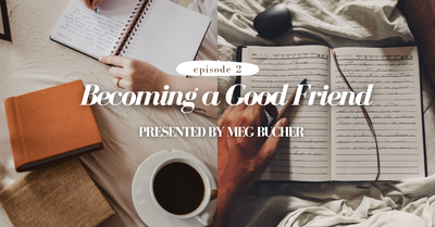 Becoming a Good Friend - A Few Minutes of Bible Study - Episode 2