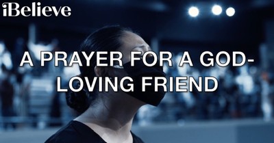 A Prayer for a God Loving Friend