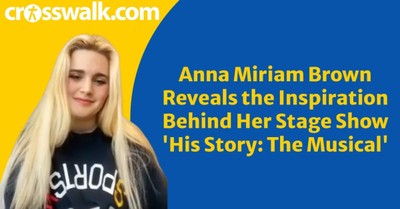 Anna Miriam Brown Reveals The Inspiration Behind Her Show <em>His Story: The Musical</em>
