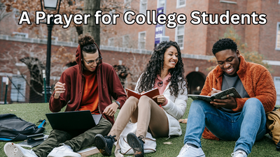 A Prayer for College Students