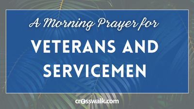 Morning Prayer for Veterans and Servicemen // Finding Strength in God's Word