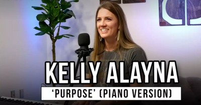 Kelly Alayna | 'Purpose' (piano version)