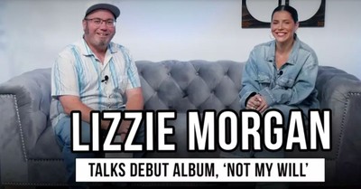  Lizzie Morgan on Debut Album Not My Will & Lessons from Lauren Daigle and Maverick City