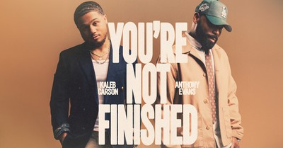 Anthony Evans &amp; New Artist Kaleb Carson Release 'You're Not Finished