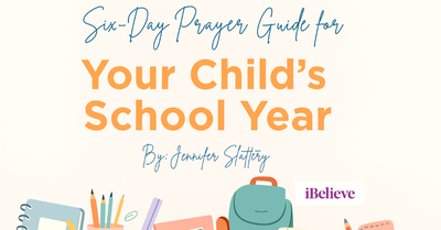 6-Day Prayer Guide for Your Child's School Year