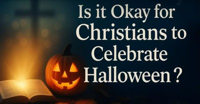 Is it Okay for Christians to Celebrate Halloween?