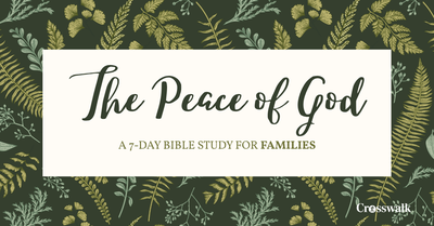 The Peace of God: A 7-Day Family Bible Study