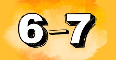 What 6-7 Says about the Year We've Had and the Biblical Significance of 6 and 7