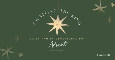 Awaiting the King: A 4-Week Family Devotional for Advent