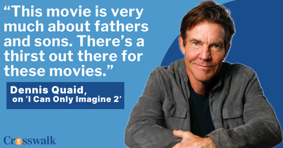 Dennis Quaid and Andy Erwin Say 'I Can Only Imagine 2' Is a Sequel That Had to Be Told