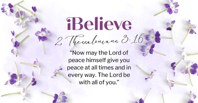 Your Daily Verse - 2 Thessalonians 3:16 - July 21st