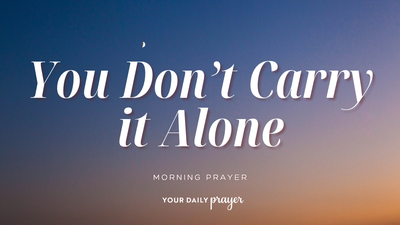A Prayer for Fathers and Husbands to Trust in the Lord | Your Daily Prayer
