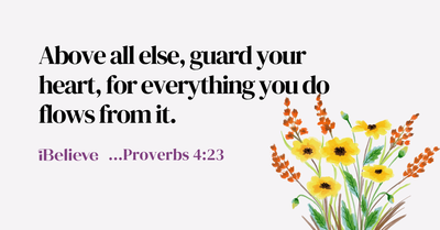 Your Daily Verse - Proverbs 4:23 - August 4th