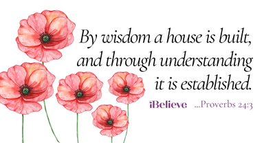 Your Daily Verse - Proverbs 24:3 - August 17th